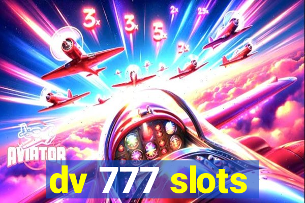 dv 777 slots